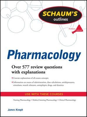 Schaum's Outline of Pharmacology - Jim Keogh