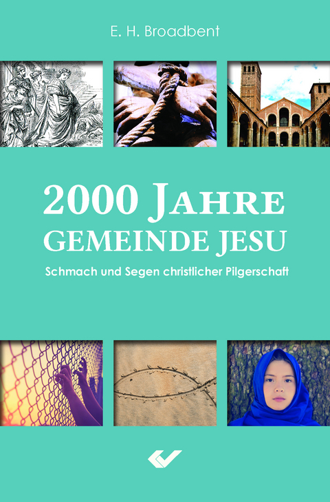 2000 Jahre Gemeinde Jesu - E.H. Broadbent