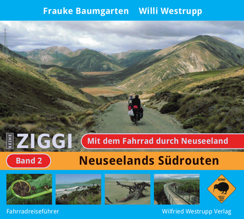 Ziggi / Mit dem Fahrrad durch Neuseeland. Band 2. - Frauke Baumgarten, Willi Westrupp