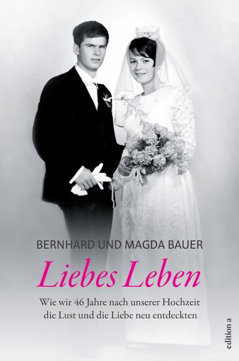 Liebes Leben - Bernhard &amp Bauer;  Magda