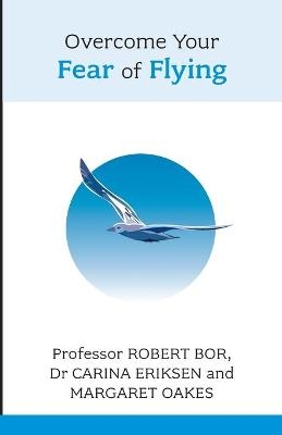 Overcome Your Fear of Flying - Robert Bor