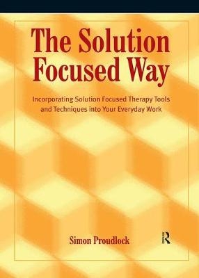 Solution Focused Way -  Simon Proudlock