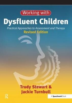 Working with Dysfluent Children -  Trudy Stewart,  Jackie Turnbull