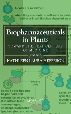 Biopharmaceuticals in Plants - Kathleen Laura Hefferon