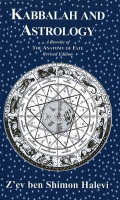 Kabbalah and Astrology - Z'ev Ben Shimon Halevi