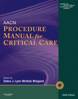 AACN Procedure Manual for Critical Care -  American Association of Critical-Care Nurses (AACN)