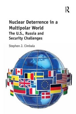 Nuclear Deterrence in a Multipolar World -  Stephen Cimbala