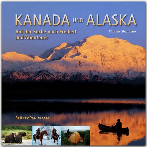 Kanada & Alaska - Auf der Suche nach Freiheit und Abenteuer - Thomas Sbampato
