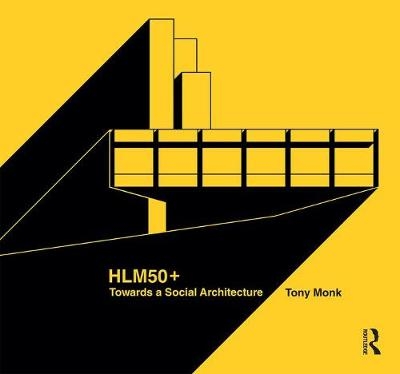 HLM50+ Towards a Social Architecture -  Tony Monk