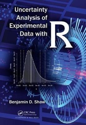 Uncertainty Analysis of Experimental Data with R -  Benjamin David Shaw