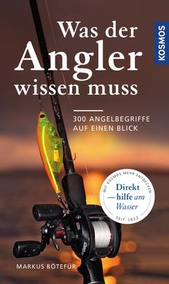 Was der Angler wissen muss - Markus Bötefür