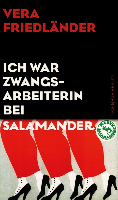 Ich war Zwangsarbeiterin bei Salamander - Vera Friedländer