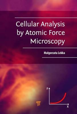 Cellular Analysis by Atomic Force Microscopy -  Malgorzata Lekka