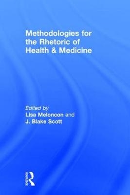 Methodologies for the Rhetoric of Health & Medicine - 