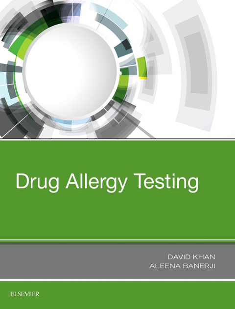 Drug Allergy Testing -  David Khan,  Aleena Banerji