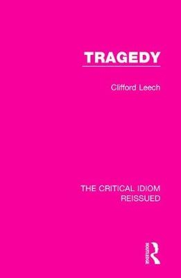 Tragedy -  Clifford Leech