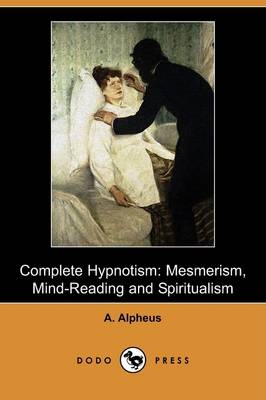 Complete Hypnotism - A Alpheus