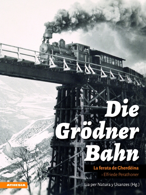 Die Grödner Bahn - Elfriede Perathoner