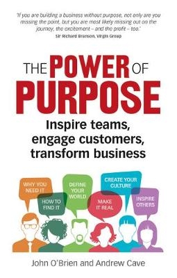 Power of Purpose, The -  Andrew Cave,  John O'Brien