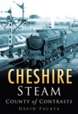 Cheshire Steam - David Packer