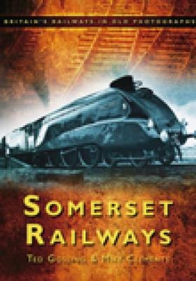 Somerset Railways - Ted Gosling, Mike Clement