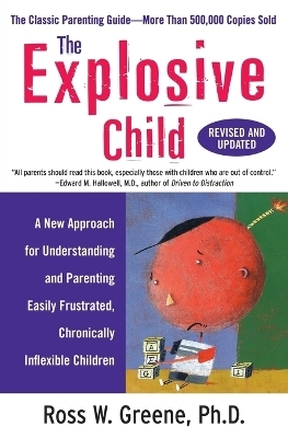 The Explosive Child - Ross W. Greene