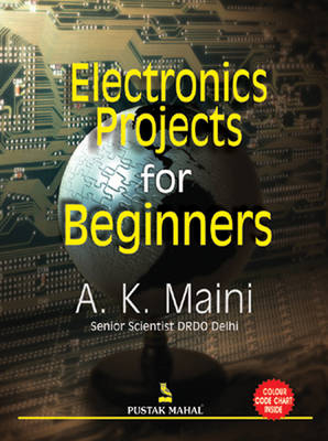 Electronic Projects for Beginners - Anil Kumar Maini