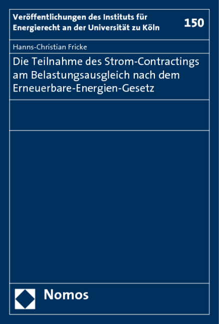 Die Teilnahme des Strom-Contractings am Belastungsausgleich nach dem Erneuerbare-Energien-Gesetz - Hanns-Christian Fricke