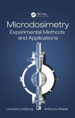 Microdosimetry -  Lennart Lindborg,  Anthony Waker
