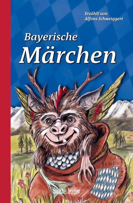 Bayerische Märchen - Alfons Schweiggert