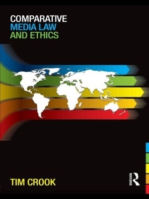 Comparative Media Law and Ethics - Tim Crook