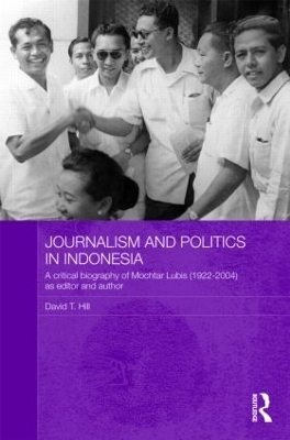 Journalism and Politics in Indonesia - David T. Hill