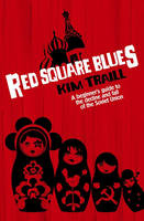 Red Square Blues - Kim Traill