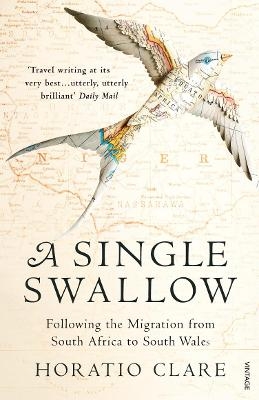 A Single Swallow - Horatio Clare