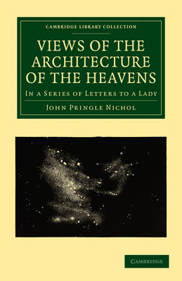 Views of the Architecture of the Heavens - John Pringle Nichol