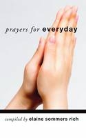 Prayers for Everyday - Elaine S. Rich