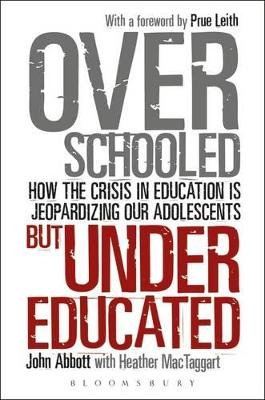 Overschooled but Undereducated - Dr John Abbott