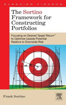 The Sortino Framework for Constructing Portfolios - Frank A. Sortino