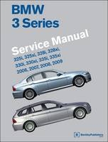 BMW 3 Series Service Manual 2006-2009 - Robert Bentley