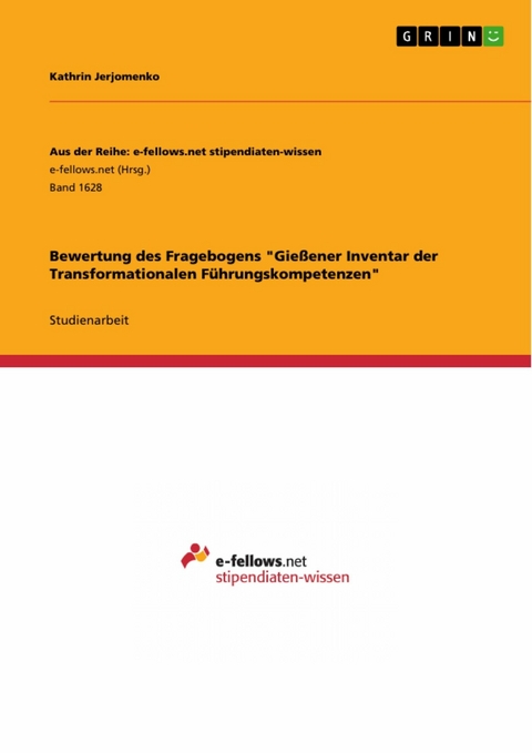 Bewertung des Fragebogens "Gießener Inventar der Transformationalen Führungskompetenzen" - Kathrin Jerjomenko