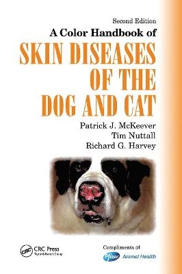 A Color Handbook of Skin Diseases of the Dog and Cat US Version, Second Edition - Tim Nuttall, Richard G. Harvey, Patrick J. McKeever