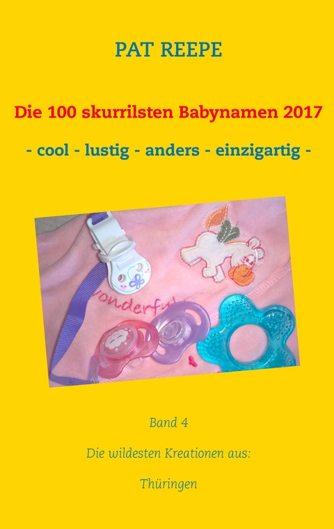 Die 100 skurrilsten Babynamen 2017 - Pat Reepe