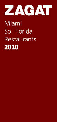 Zagat 2010 Miami/South Florida Restaurants - 