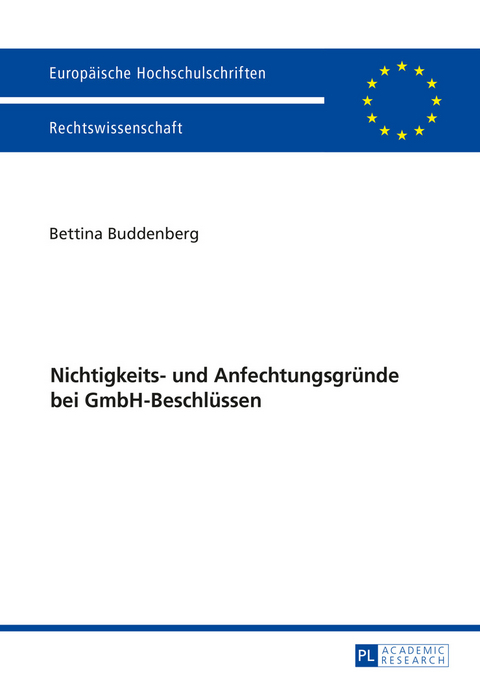 Nichtigkeits- und Anfechtungsgründe bei GmbH-Beschlüssen - Bettina Buddenberg