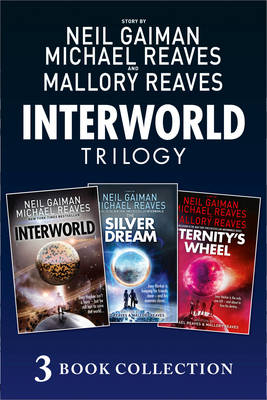 Complete Interworld Trilogy -  Neil Gaiman,  Michael Reaves