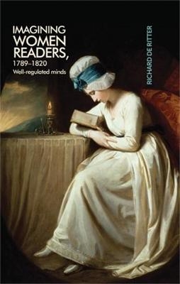 Imagining Women Readers, 1789-1820 -  Richard Ritter