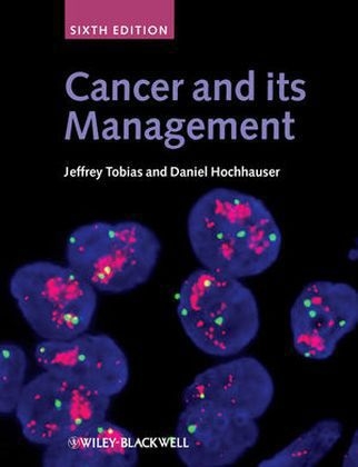 Cancer and Its Management - Jeffrey S. Tobias, Daniel Hochhauser