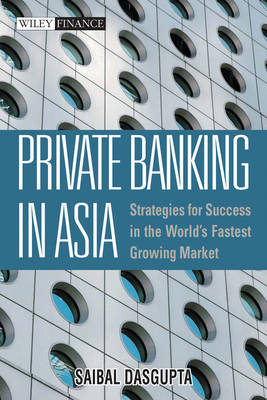 Private Banking in Asia - Saibal Dasgupta