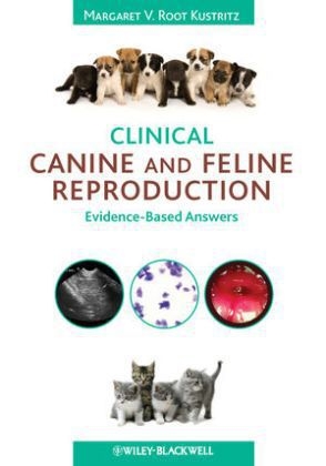Clinical Canine and Feline Reproduction - Margaret V. Root Kustritz