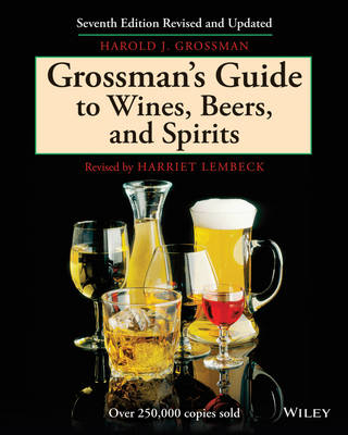 Grossman's Guide to Wines, Beers, and Spirits - Harold J. Grossman
